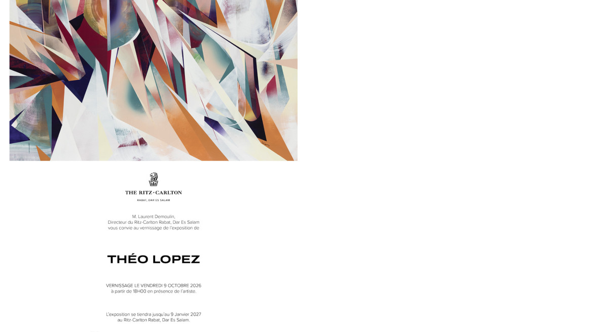 THÉO LOPEZ – Ritz-Carlton Rabat – OCTOBER 9, 2026 > JANUARY 9, 2027